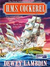 H.M.S. Cockerel: Alan Lewrie Series, Book 6