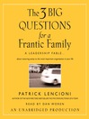The Three Big Questions for a Frantic Family@