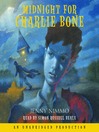 Midnight for Charlie Bone: Children of the Red King Series, Book 1