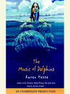 Click here to view title details for The Music of Dolphins by Karen Hesse