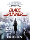 Blade Runner: Based on the novel Do Androids Dream of Electric Sheep