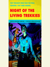 Click here to view title details for Night of the Living Trekkies by Kevin Anderson
