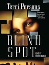 Blind Spot: Bernadette Saint Clare Series, Book 1