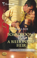 Boardrooms & a Billionaire Heir by Paula Roe