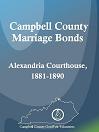 Campbell County Marriage Bonds: Alexandria Courthouse, 1881-1890
