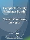 Campbell County Marriage Bonds: Newport Courthouse, 1867-1869