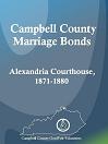 Campbell County Marriage Bonds: Alexandria Courthouse, 1871-1880