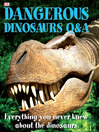 Click here to view title details for Dangerous Dinosaurs Q & A by Carey Scott
