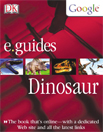 DK/Google E.guides: Dinosaur