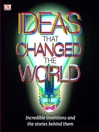 Ideas That Changed the World