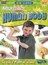 Kid Science: Amazing Human Body
