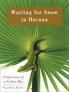 Waiting for Snow in Havana