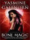 Click here to view title details for Bone Magic by Yasmine Galenorn