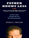 Father Knows Less, or: "Can I Cook My Sister?"
