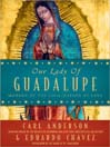Our Lady of Guadalupe: Mother of the Civilization of Love