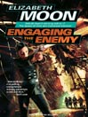 Click here to view title details for Engaging the Enemy by Elizabeth Moon