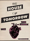 The House of Tomorrow By Peter Bognanni