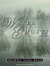 Water Ghosts