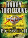 The Big Switch: The War that Came Early Series, Book 3
