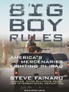 Big Boy Rules: America's Mercenaries Fighting in Iraq