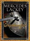 Gwenhwyfar: The White Spirit (a Novel of King Arthur)