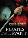 Pirates of the Levant: Captain Alatriste Series, Book 9
