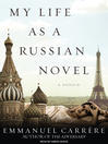 My Life as a Russian Novel