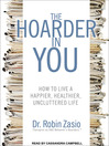 Click here to view title details for The Hoarder in You by Dr. Robin Zasio
