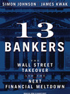 Click here to view title details for 13 Bankers by Simon Johnson