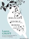 Delicate Edible Birds