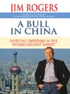 A Bull in China By Jim Rogers