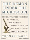 Click here to view title details for The Demon Under The Microscope by Thomas Hager