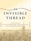 An Invisible Thread By Laura Schroff
