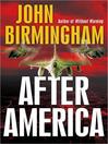 After America By John Birmingham