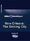 HDNet World Report: New Orleans: The Sinking City