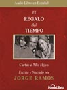 Click here to view title details for El Regalo del Tiempo by Jorge Ramos