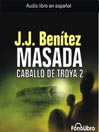 Masada - El Caballo de Troya 2