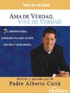 Ama de Verdad, Vive de Verdad