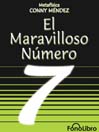 Click here to view title details for El maravillos numero 7 by Conny Mendez