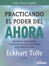Practicando el Poder del Ahora