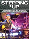 Stepping It Up: Developing Style and Technique to Advance the Beginning Drummer