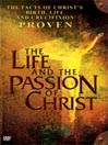 The Life and the Passion of Christ