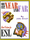 From Near And Far: Short Fiction For ESL
