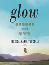Glow By Jessica Maria Tuccelli