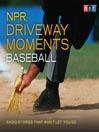 NPR Driveway Moments: Baseball