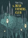 The Dead Fathers Club By Matt Haig