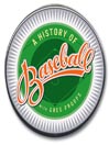 A History of Baseball