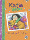 Click here to view title details for Goodbye to Goldie by Fran Manushkin