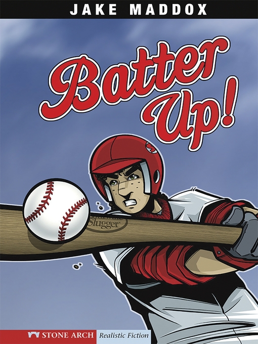 Click here to view title details for Batter Up! by Jake Maddox
