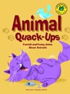 Click here to view title details for Animal Quack-Ups by Michael Dahl
